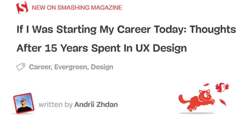 If I Was Starting My Career Today: Thoughts After 15 Years Spent In UX Design (Part 1) — Smashing Magazine