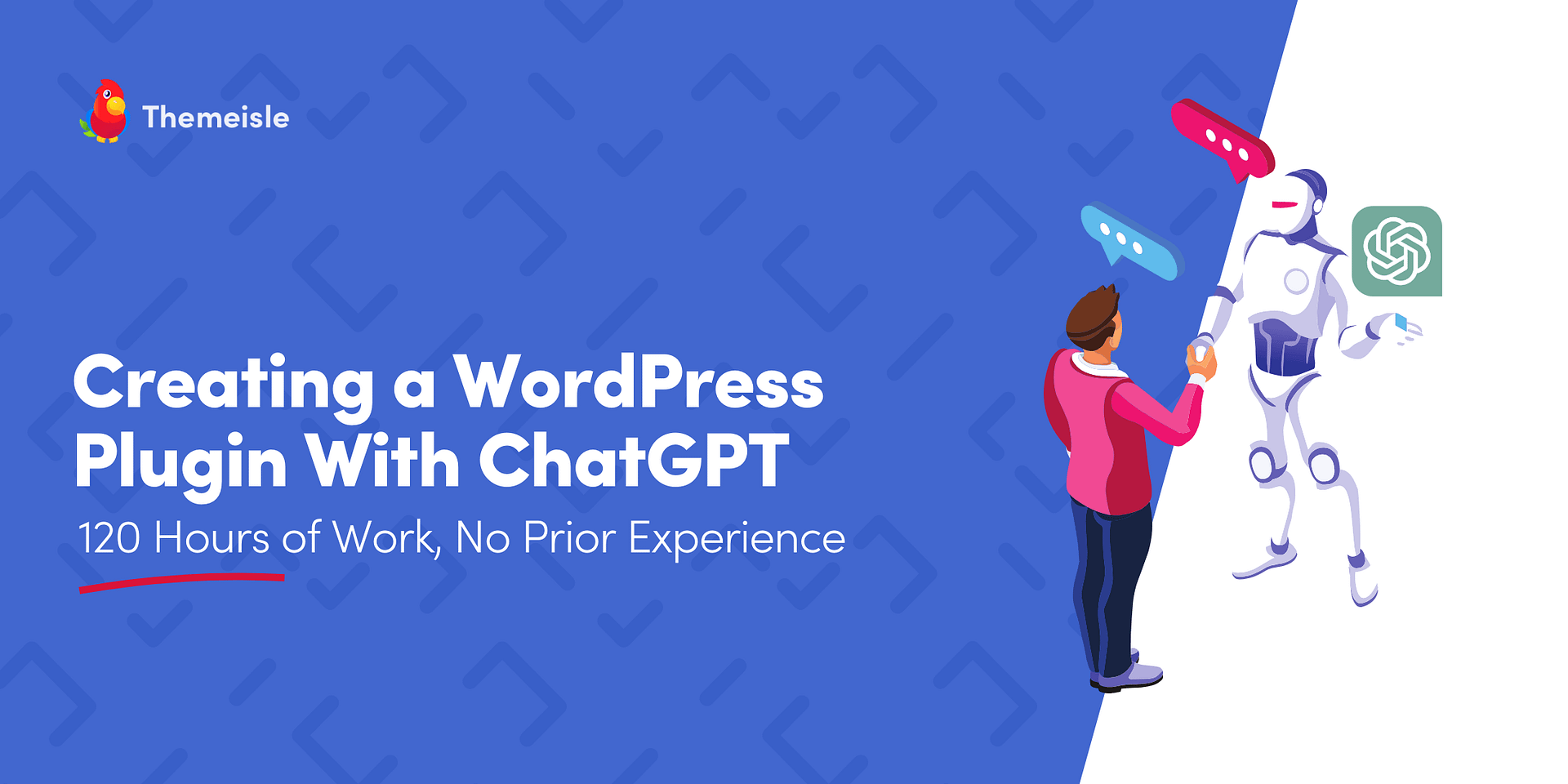 My Journey to Creating a WordPress Plugin With ChatGPT: 120 Hours of Work, No Prior Experience