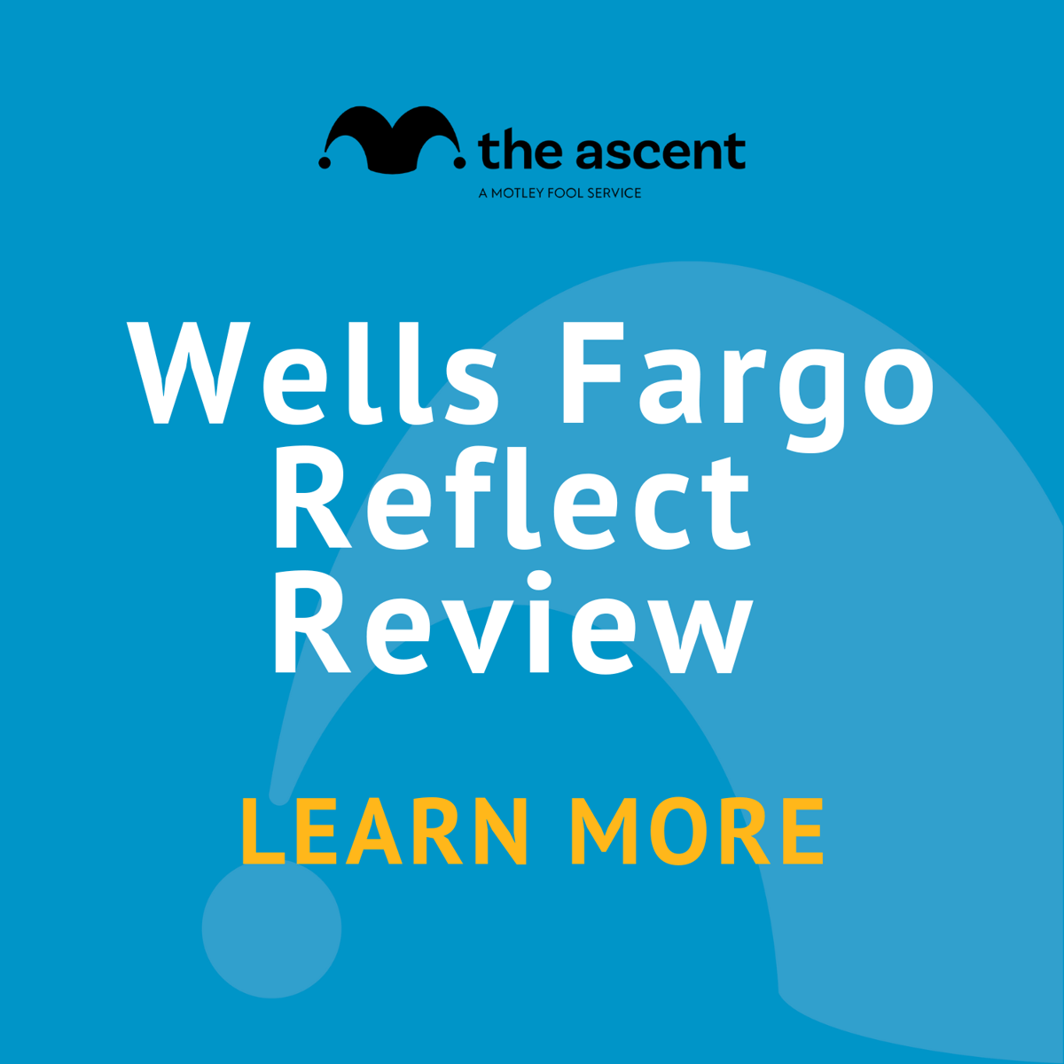 Wells Fargo Reflect Card Review | The Ascent by The Motley Fool