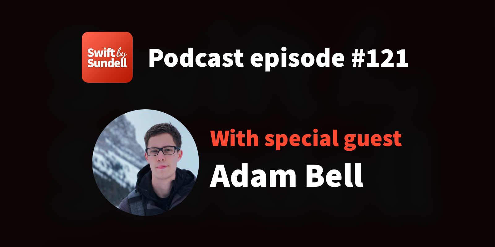 121: “Responsive and smooth UIs”, with special guest Adam Bell | Swift by Sundell