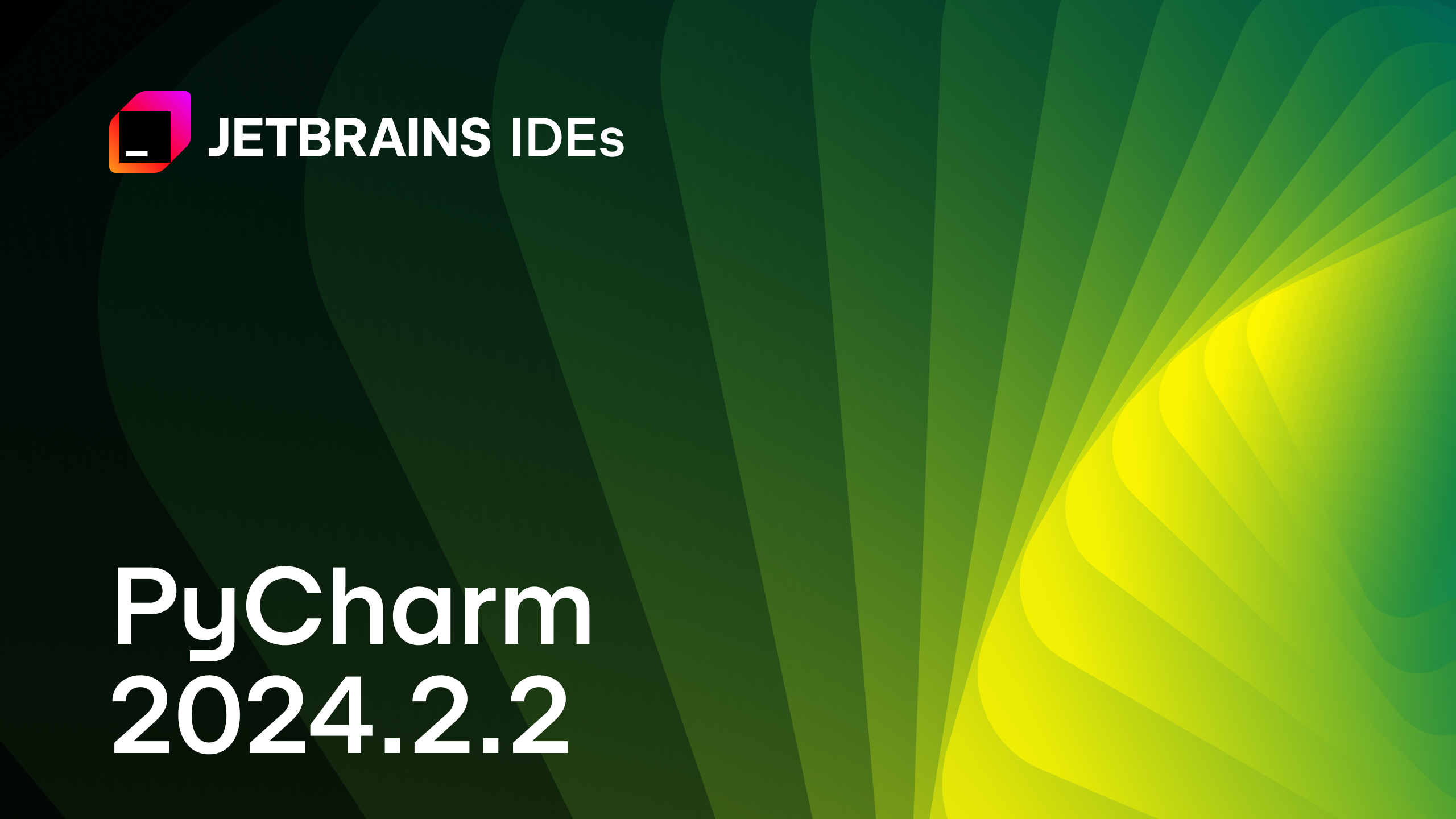 What’s New in PyCharm 2024.2.2!  | The PyCharm Blog