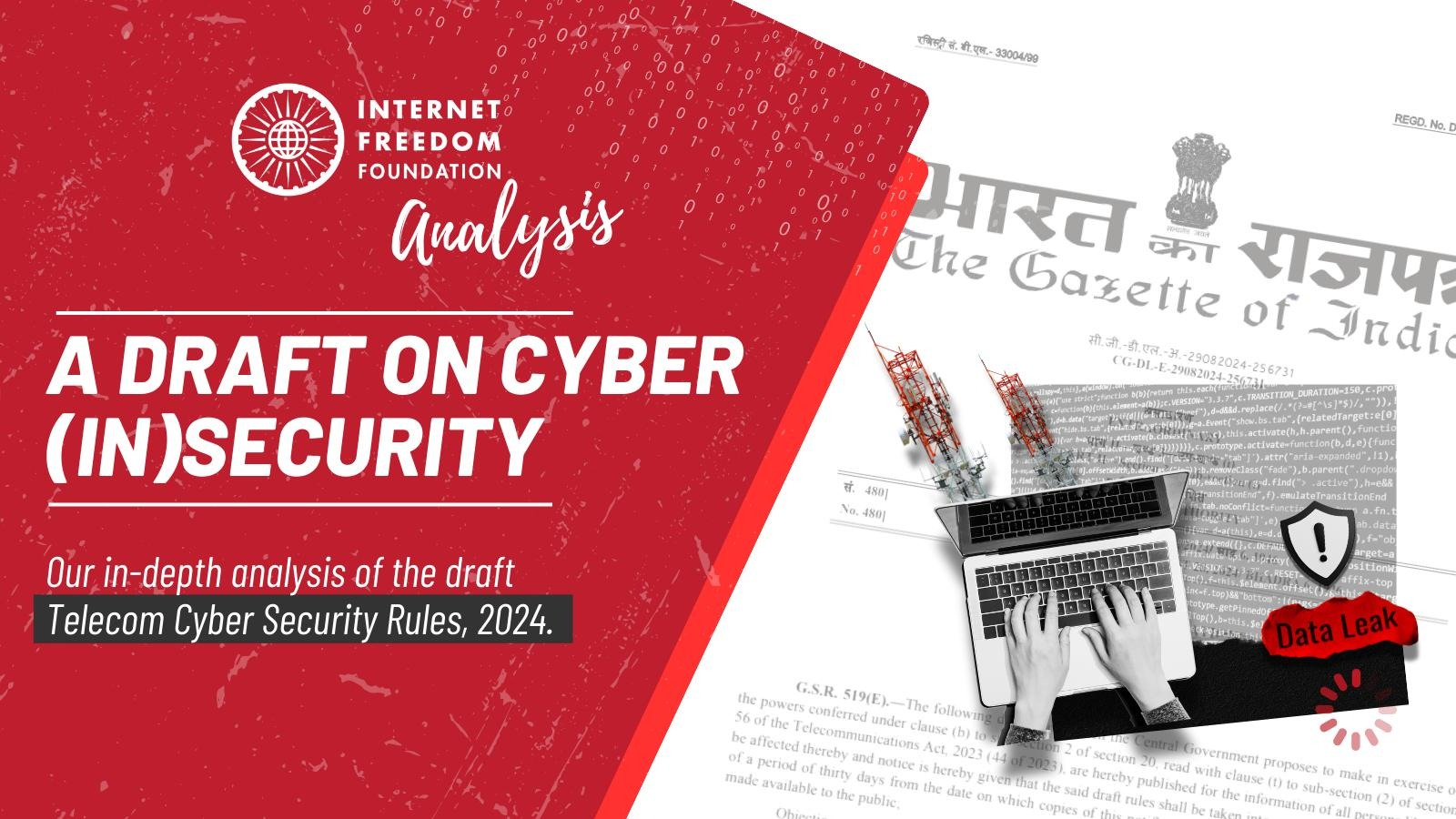 A Draft for Cyber (In)Security: IFF’s Analysis of the Draft Telecom Cyber Security Rules, 2024