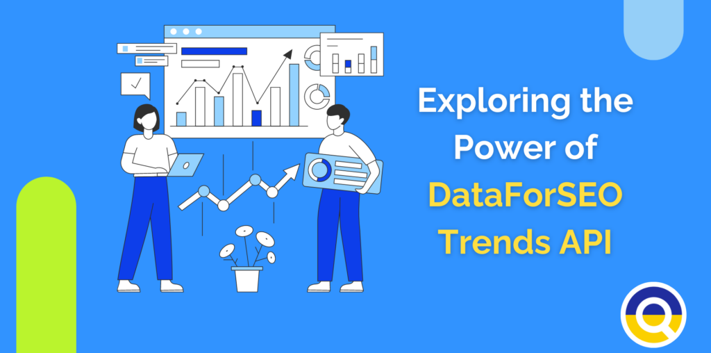 Exploring the Power of DataForSEO Trends API