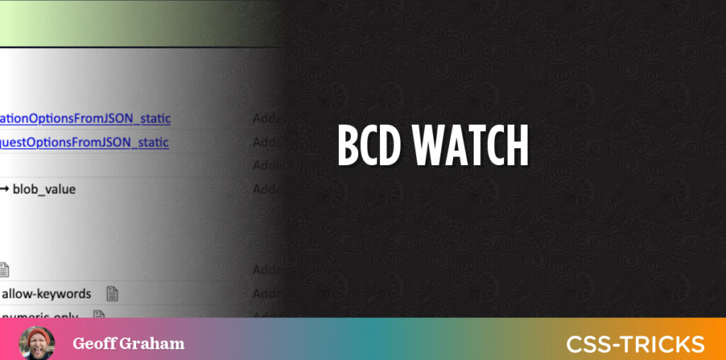 BCD Watch | CSS-Tricks