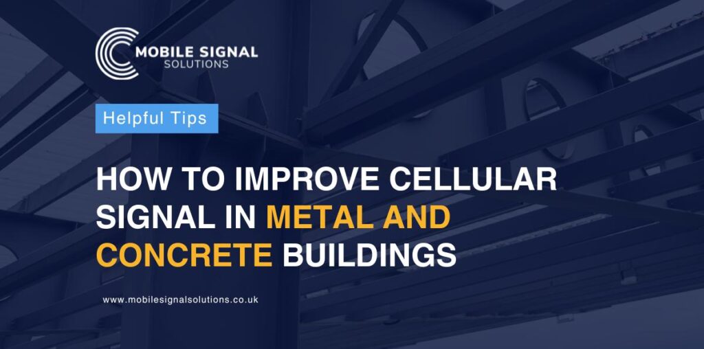 How To Improve Cellular Signal In Metal And Concrete Buildings | Mobile Signal Solutions