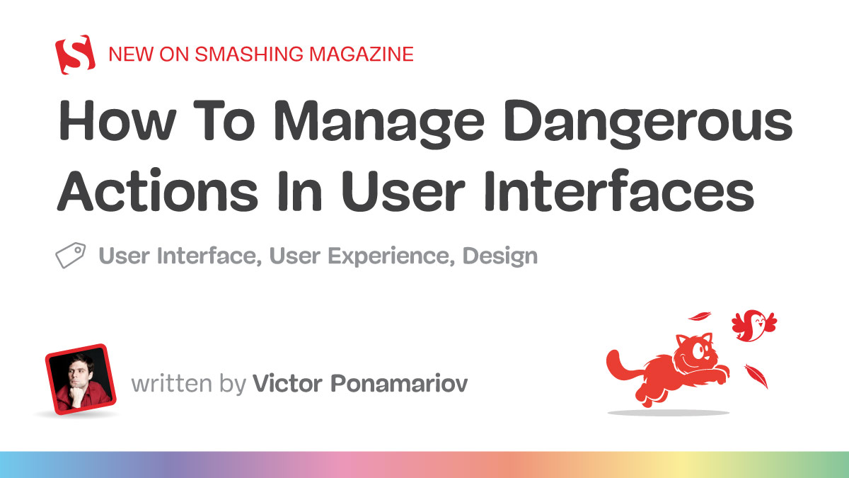 How To Manage Dangerous Actions In User Interfaces — Smashing Magazine