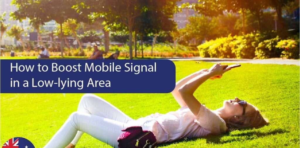 how to boost mobile signal in a low lying area