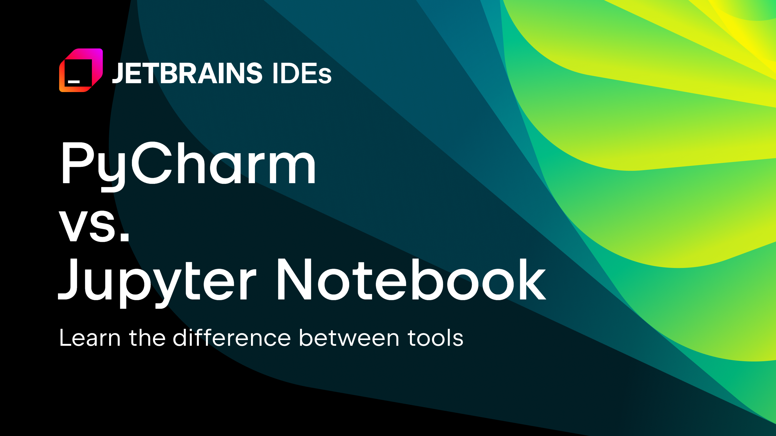 PyCharm vs. Jupyter Notebook | The PyCharm Blog