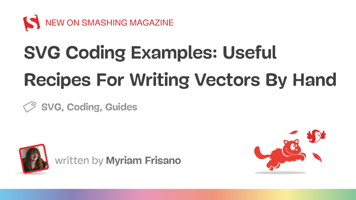 SVG Coding Examples: Useful Recipes For Writing Vectors By Hand — Smashing Magazine