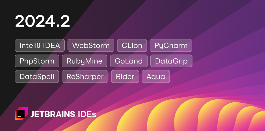 The 2024.2 Versions of JetBrains IDEs Are Here With Enhanced Full Line Code Completion and Remote Development, the New UI as the Default, and More | The JetBrains Blog