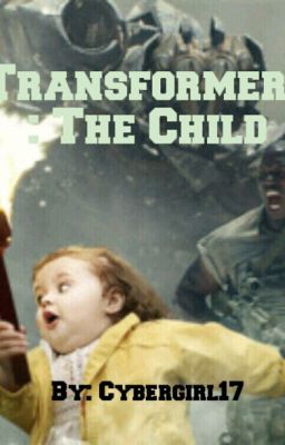 Transformers: and the child(In Edit)