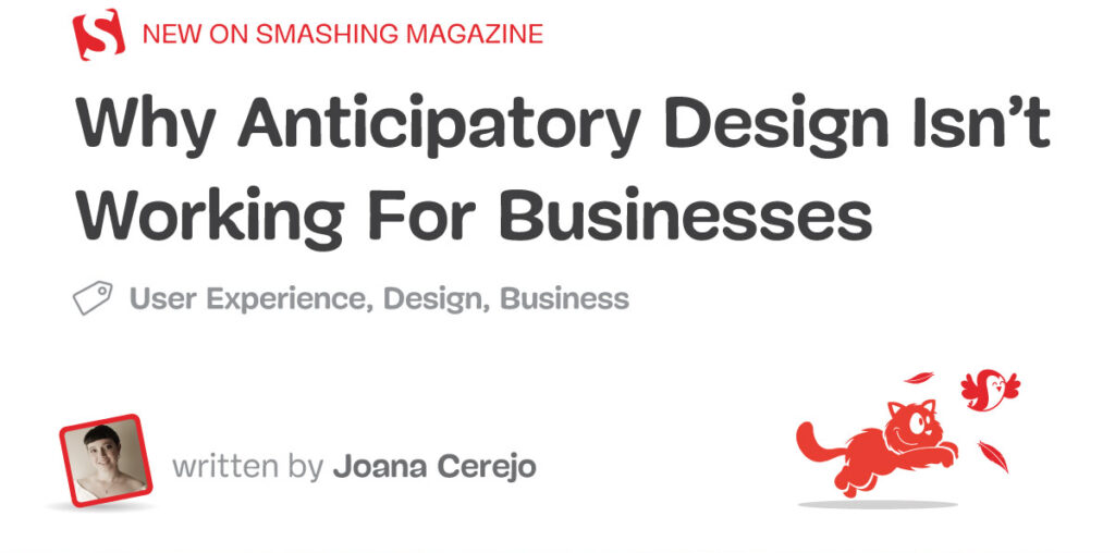 Why Anticipatory Design Isn’t Working For Businesses — Smashing Magazine