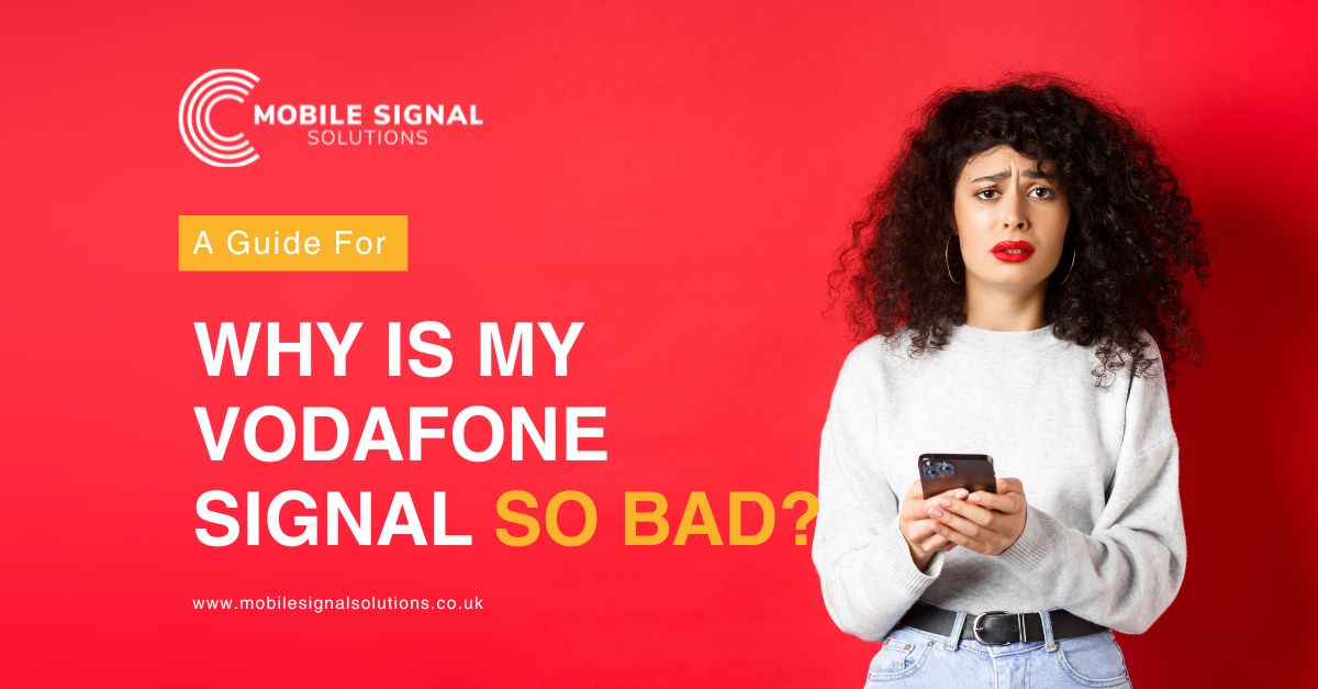 Why Is My Vodafone Signal So Bad These Days? | Mobile Signal Solutions