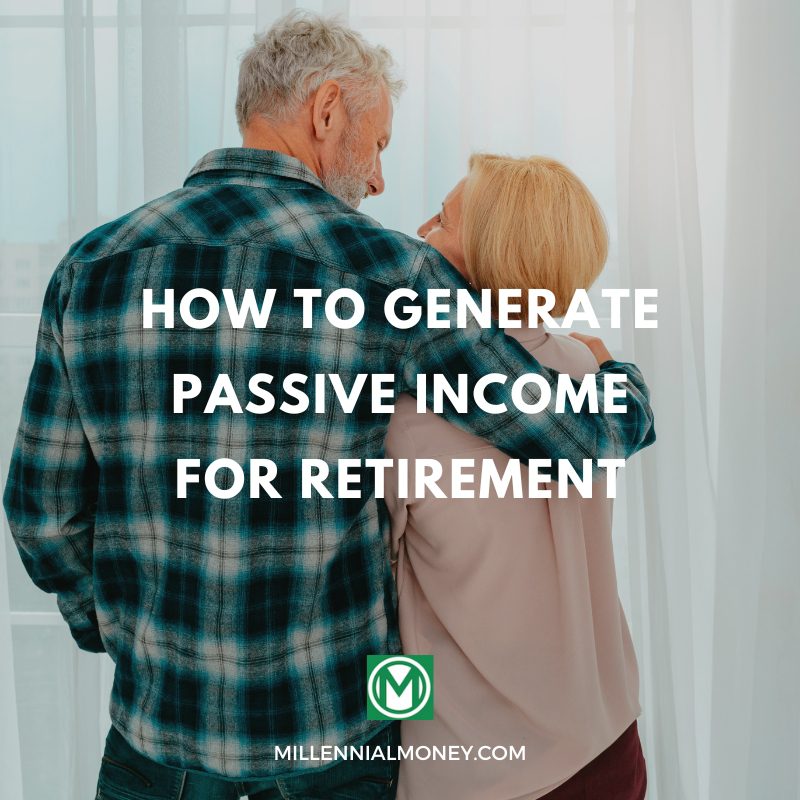 10 Ways to Generate Passive Income for Retirement