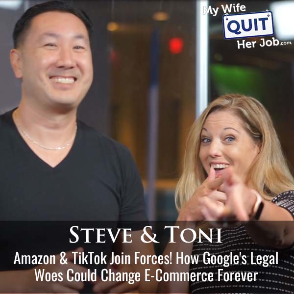 553: Amazon & TikTok Join Forces! How Google’s Legal Woes Could Change E-Commerce Forever