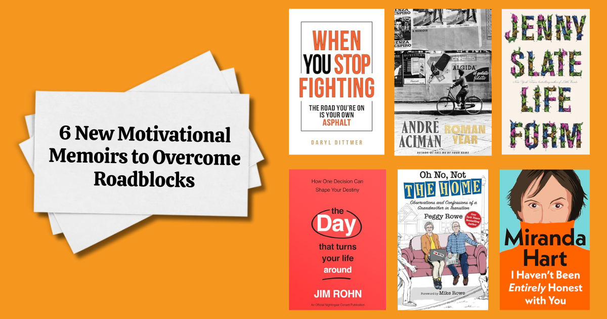 6 New Motivational Memoirs to Overcome Roadblocks | NewInBooks