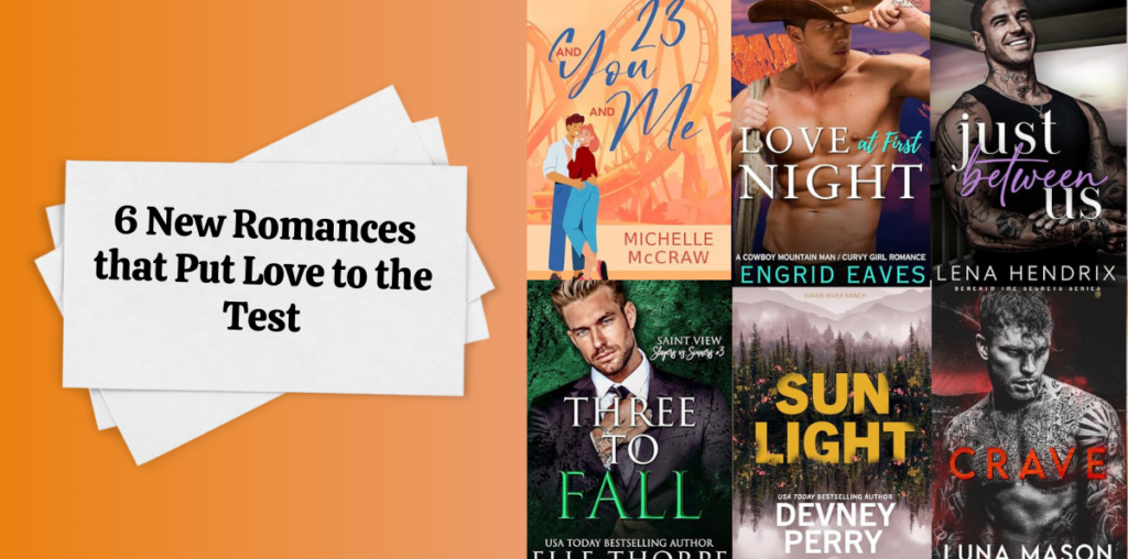 6 New Romances that Put Love to the Test | NewInBooks