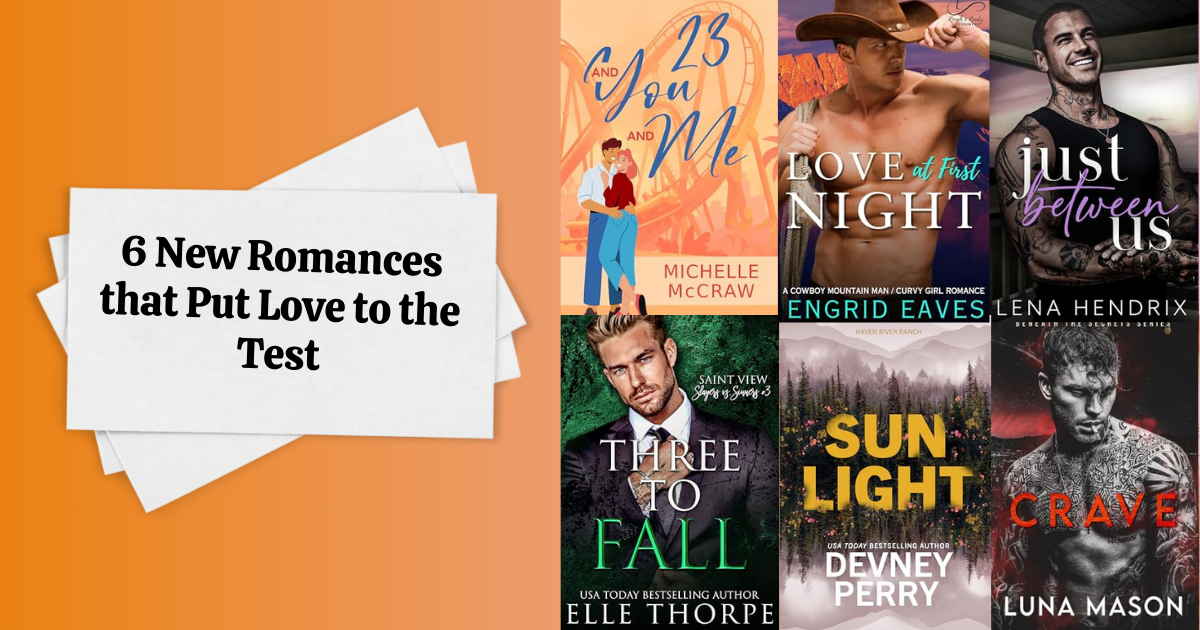 6 New Romances that Put Love to the Test | NewInBooks