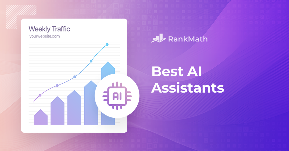 8 Best AI Assistants to Boost Your Productivity » Rank Math