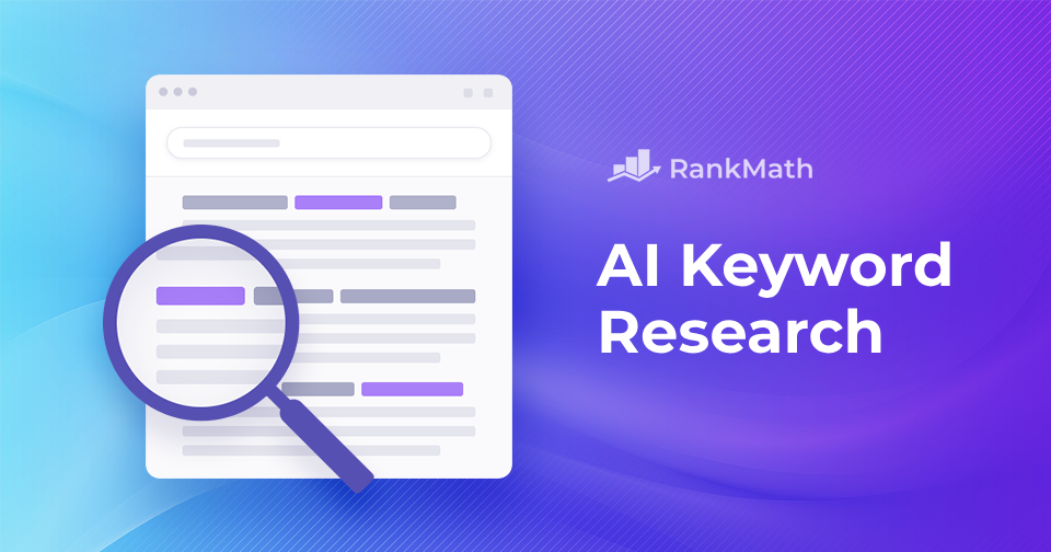 AI Keyword Research 101: A Comprehensive Guide » Rank Math