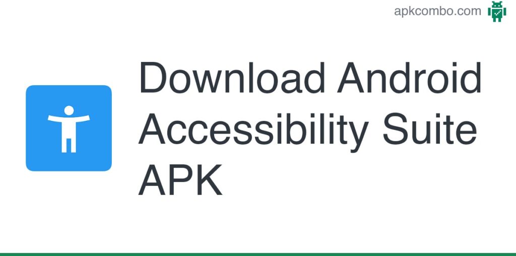 Android Accessibility Suite APK (Android App) - Free Download