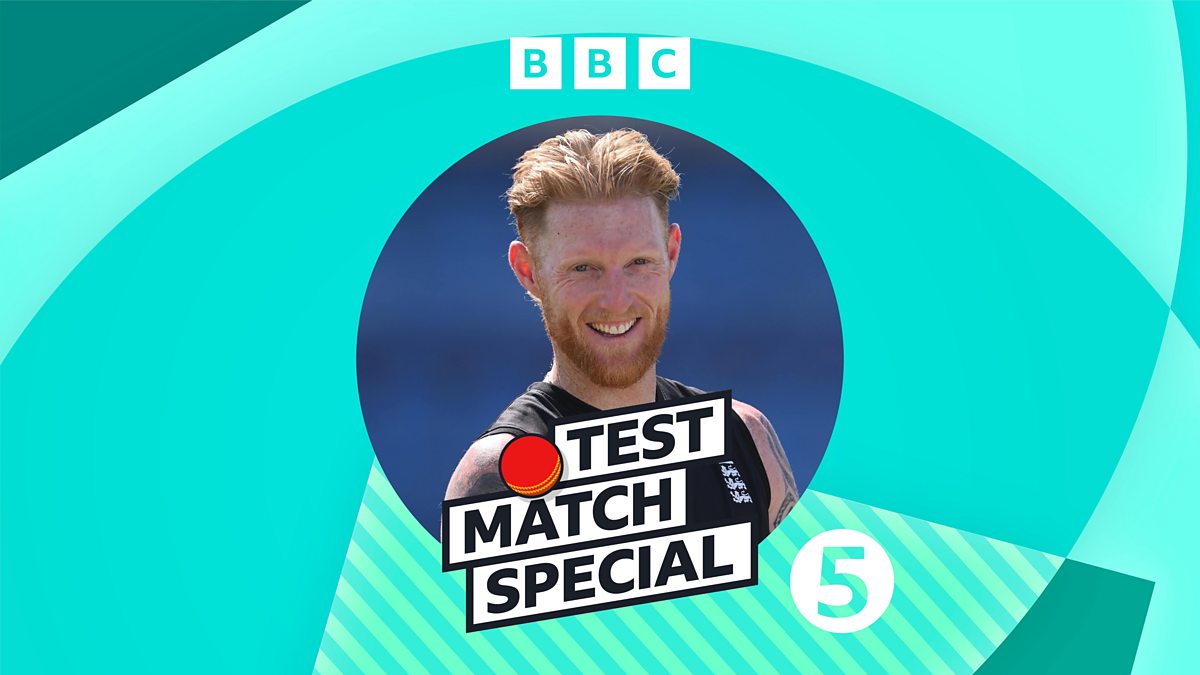 BBC Radio 5 Live – Test Match Special, Stokes returns for Second Test