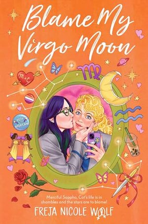 BLAME MY VIRGO MOON | Kirkus Reviews