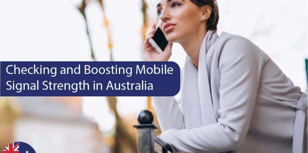 comprehensive guide checking and boosting mobile signal strength in australia