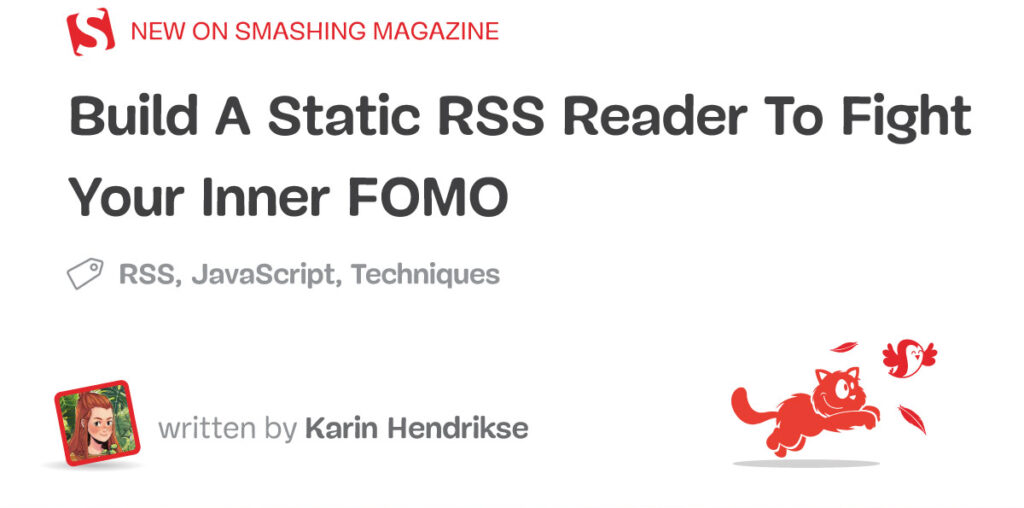 Build A Static RSS Reader To Fight Your Inner FOMO — Smashing Magazine