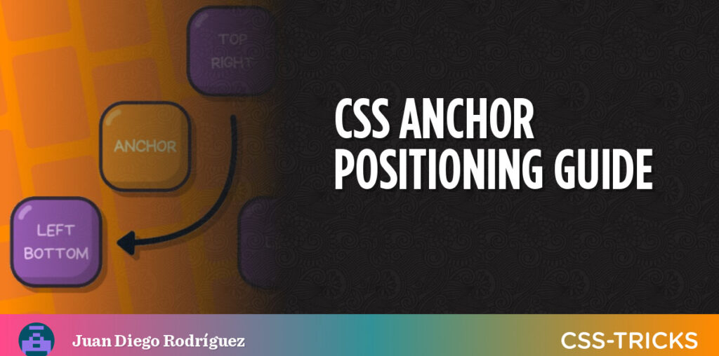 CSS Anchor Positioning Guide | CSS-Tricks