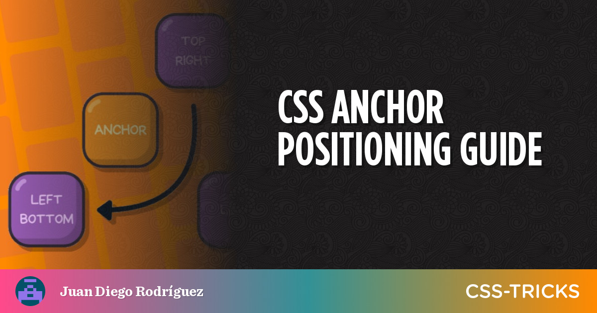 CSS Anchor Positioning Guide | CSS-Tricks