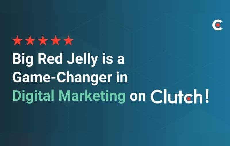 Clutch Names Big Red Jelly Game-Changing Digital Marketing Agency