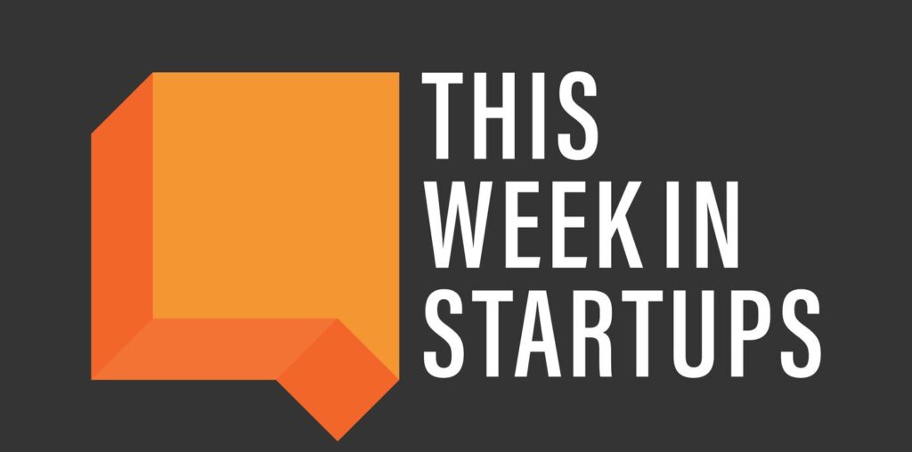 This Week in Startups