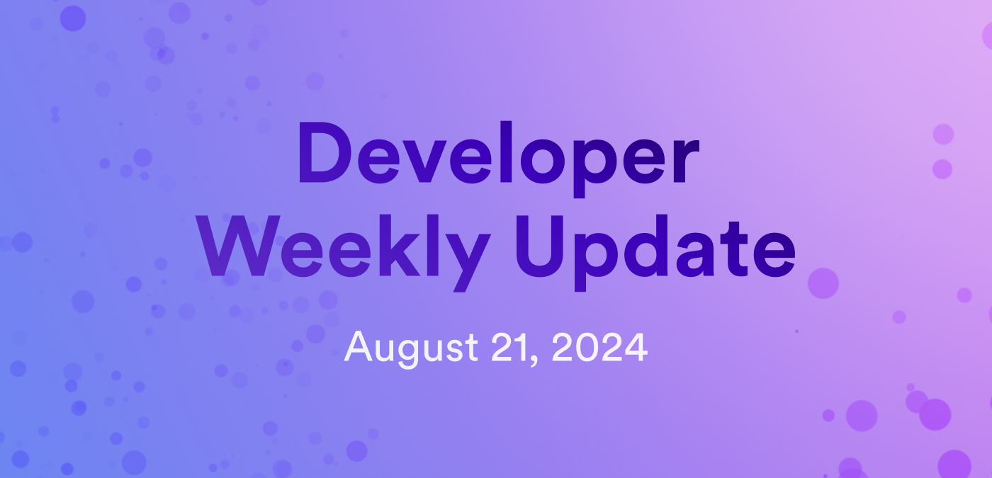 Developer weekly update August 21, 2024 | Internet Computer