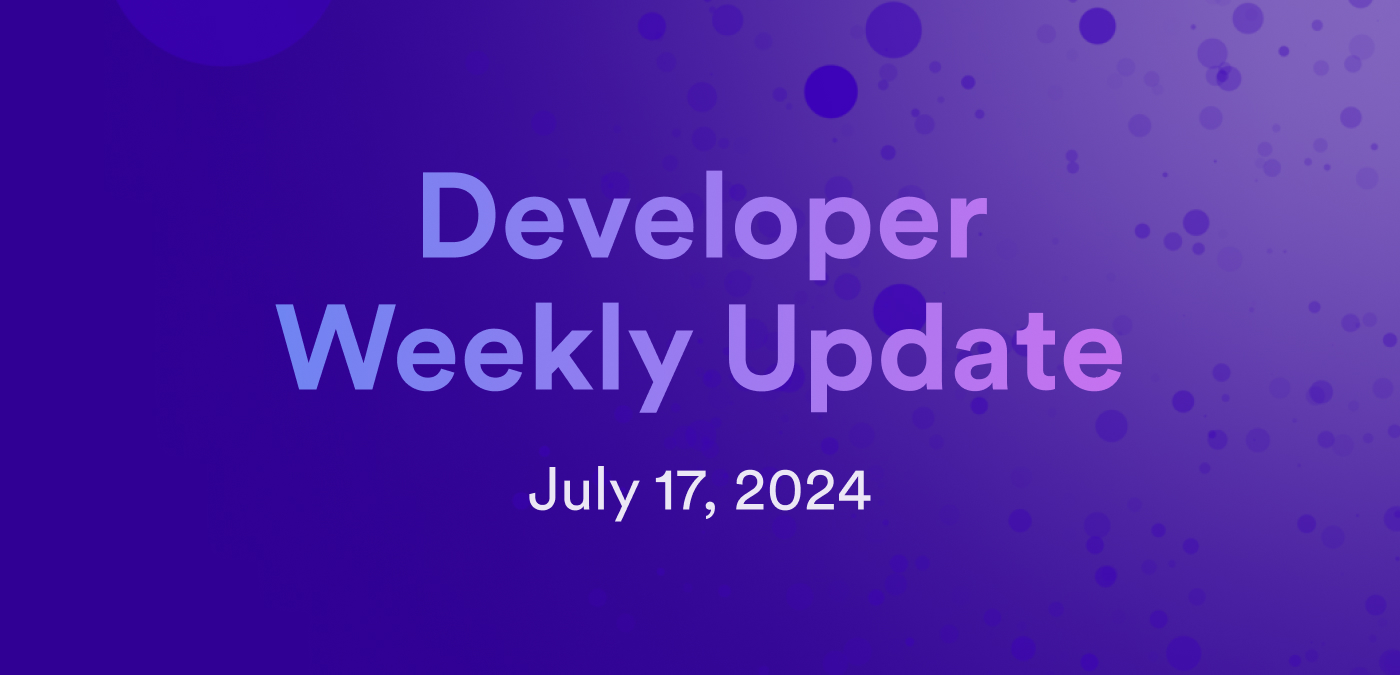 Developer weekly update July 17, 2024 | Internet Computer