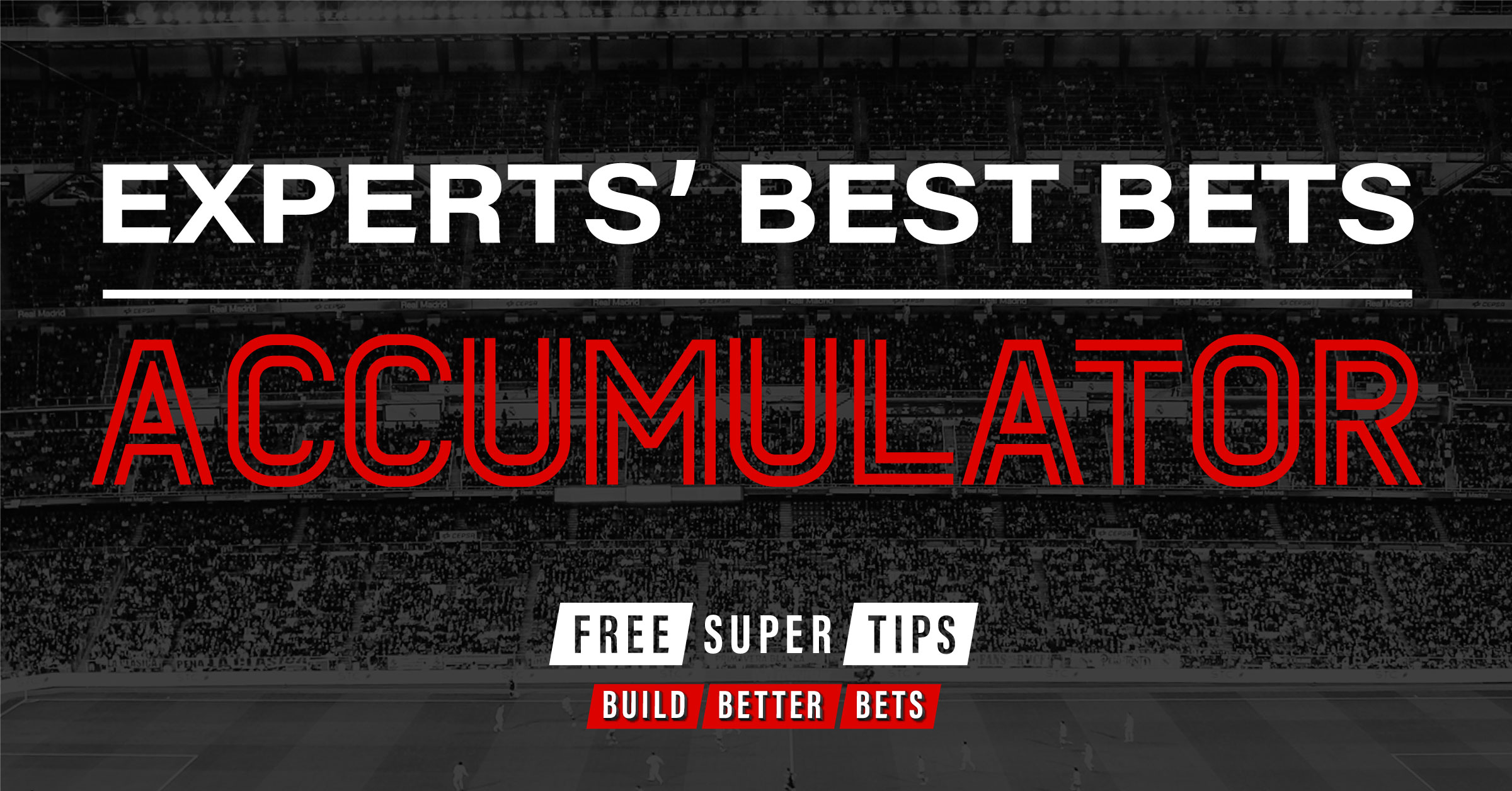 Experts’ Best Bets: 152/1 accumulator for Saturday’s games! | FST