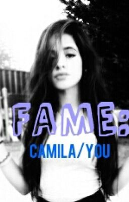 Fame: Camila/You