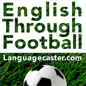 Football Language: Grudge Match (2024 Olympics) – Learn English Through Football