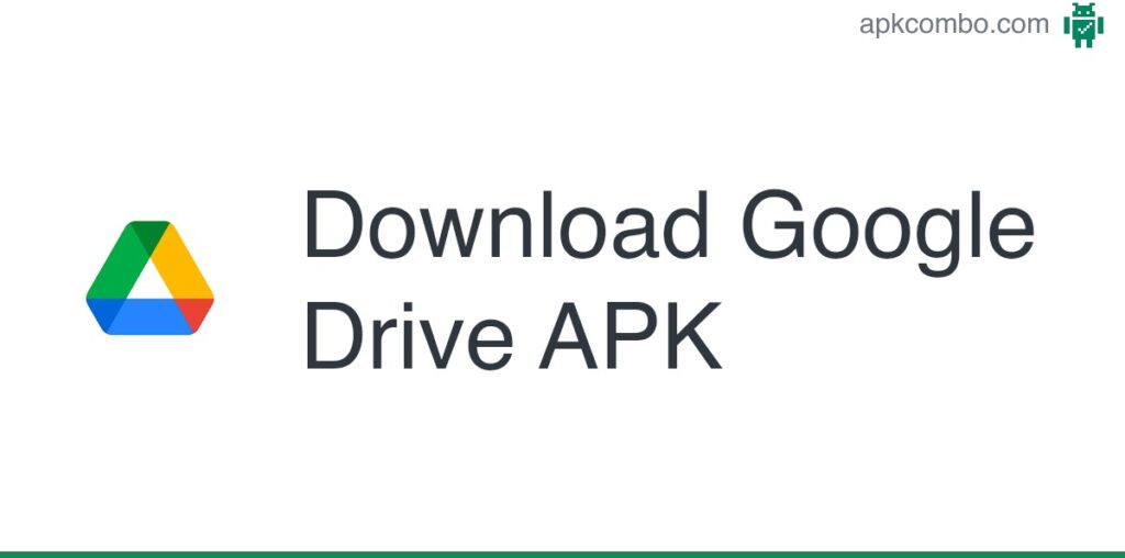 Google Drive APK (Android App) - Free Download