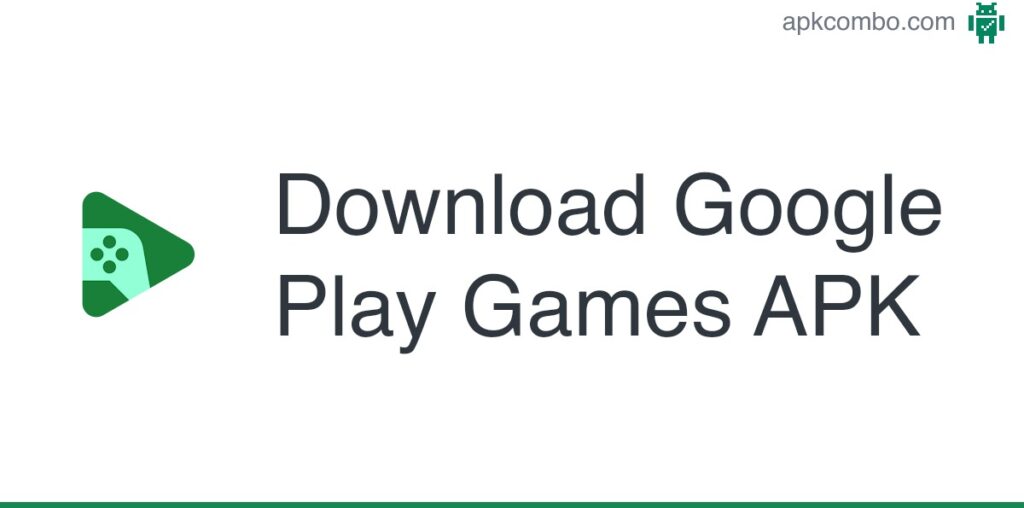 Google Play Games APK (Android App) - Free Download