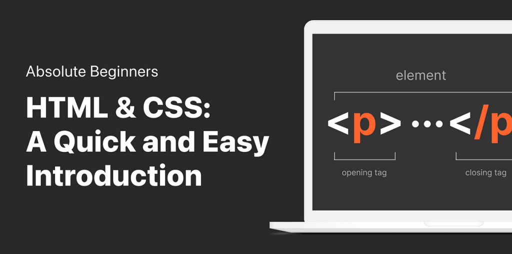 HTML & CSS: a quick and easy introduction for total beginners