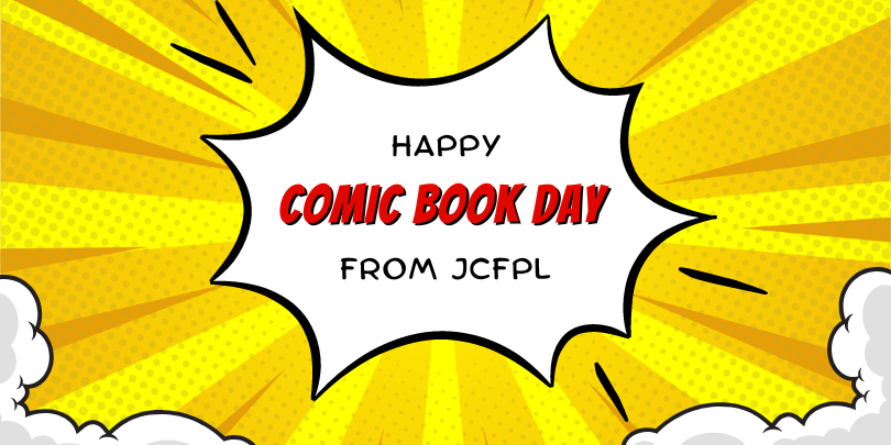 Happy Comic Book Day from JCFPL 