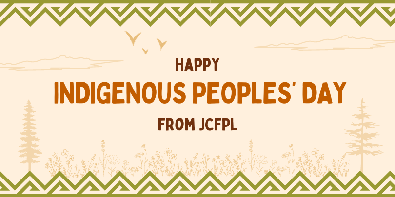 Happy Indigenous People’s Day from JCFPL