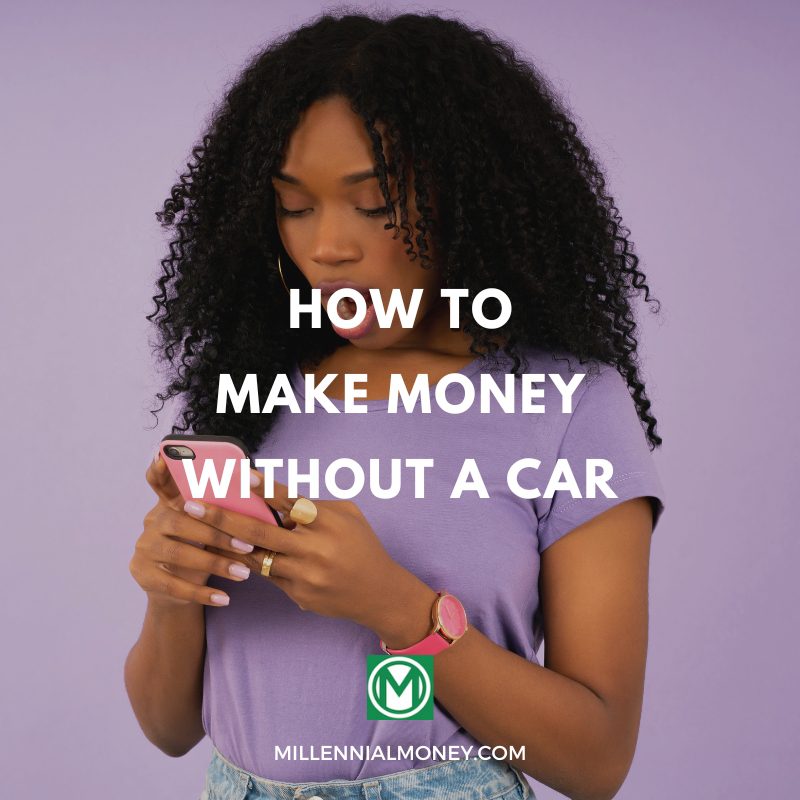 How To Make Money Without a Car in 2024