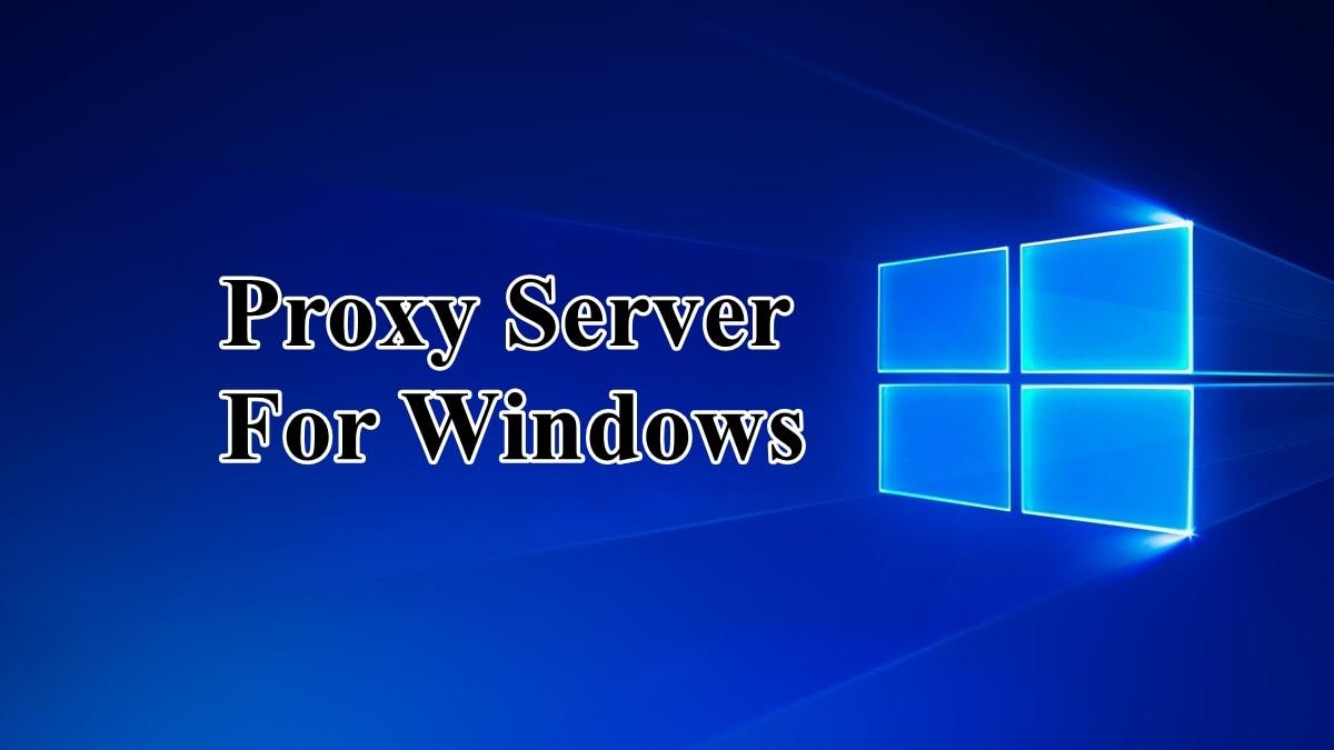 How To Setup Proxy Server On Windows PC