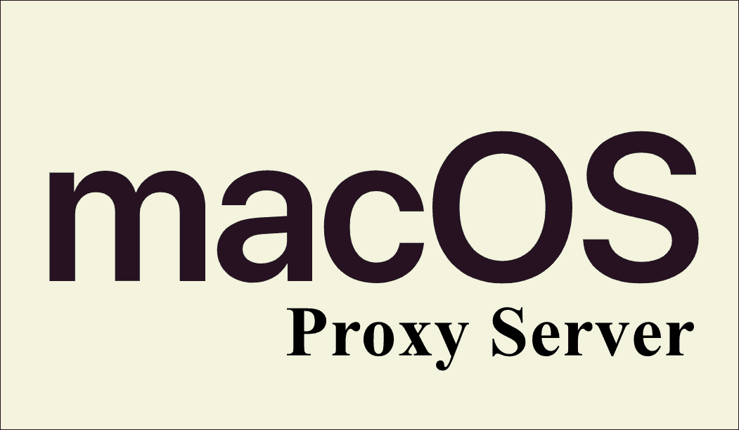 How To Setup Proxy Server On macOS