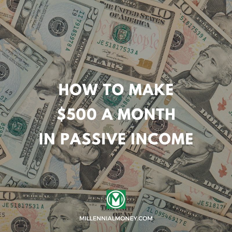 How to Make $500 a Month in Passive Income