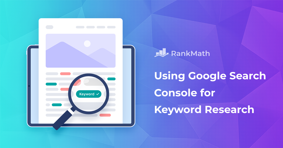 How to Use Google Search Console for Keyword Research [4 Easy Ways] » Rank Math