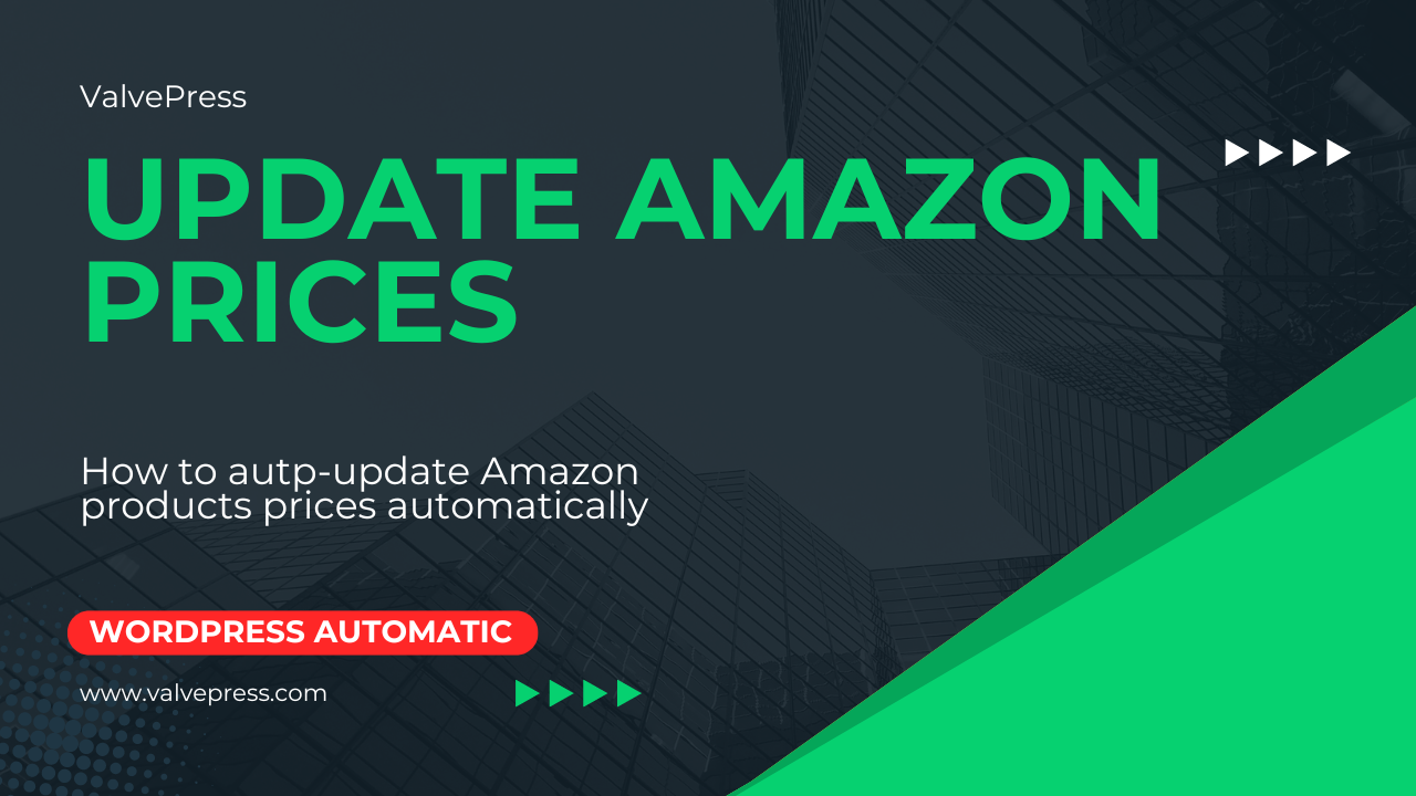 How to update Amazon products prices imported automatically using WordPress Automatic Plugin