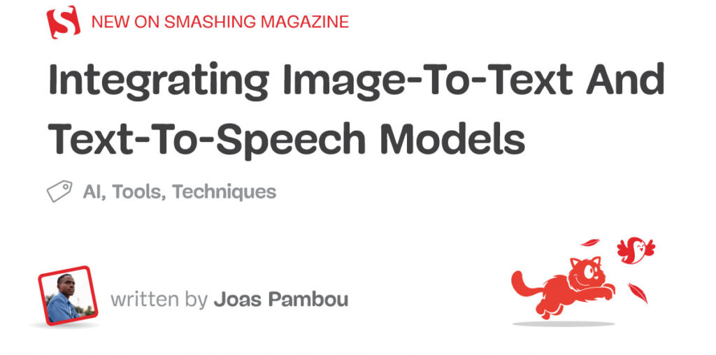 Integrating Image-To-Text And Text-To-Speech Models (Part 2) — Smashing Magazine